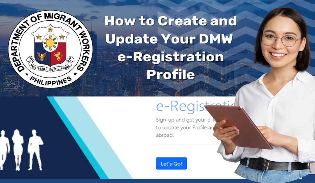 How to Create and Update Your POEA/ DMW e-Registration Profile
