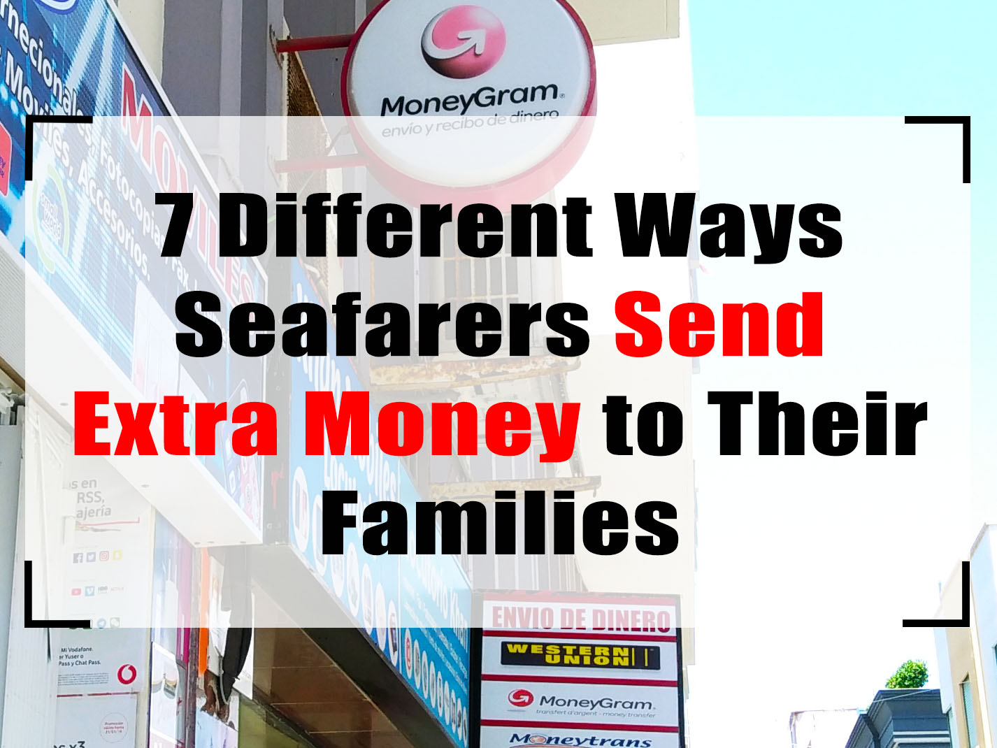 7 Different Ways Seaferers Send Extra Money to Their Families