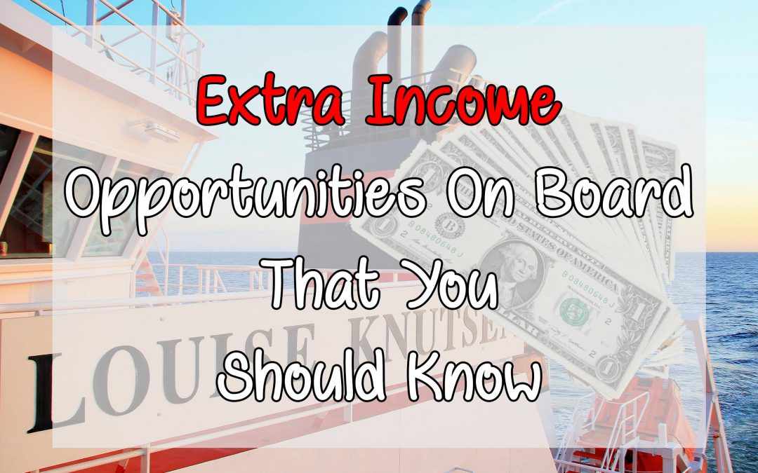 Bonus & Extra Income Opportunities for Seafarers On Board