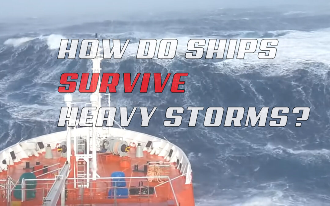 How Do Ships Survive Heavy Storms at Sea?
