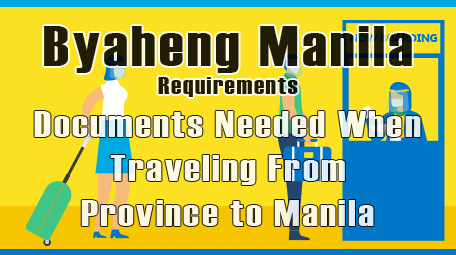 Featured Image of "Byaheng Manila Requirements- Documents Need When Traveling From Province to Manila"