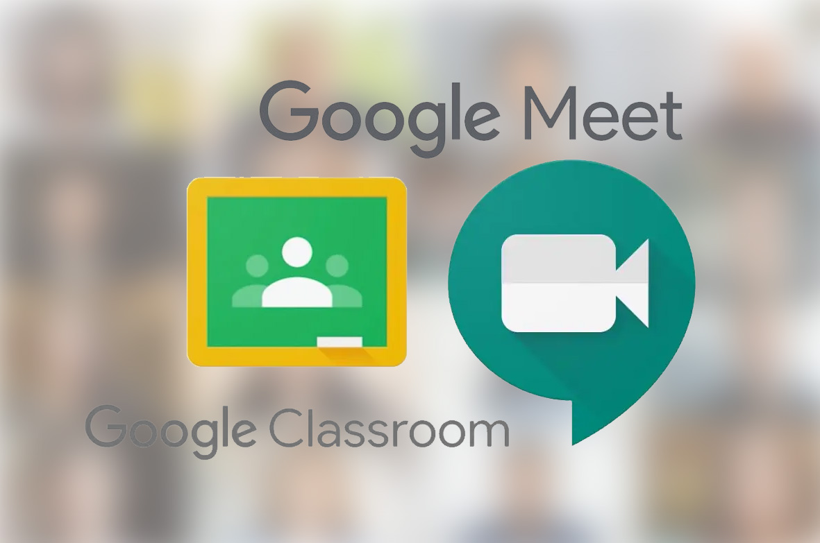 Google Meet and Google Classroom
