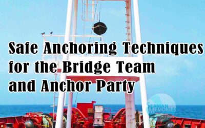 Safe Anchoring Techniques – How to Drop the Ship’s Anchor Properly