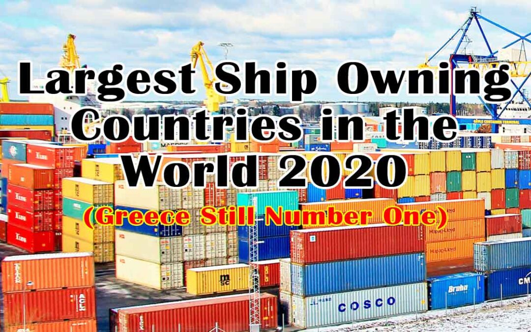 Largest Ship Owning Countries in the World 2020