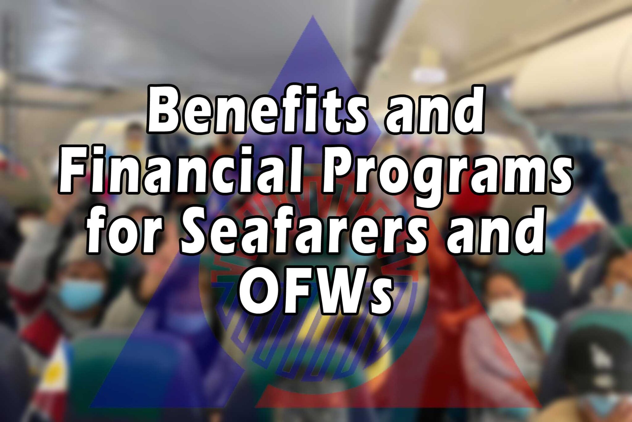 Featured image for the article., "Benefits and Financial Programs for Seafarers and OFWs"