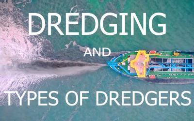 Digging Deep: Dredging & Types of Dredgers