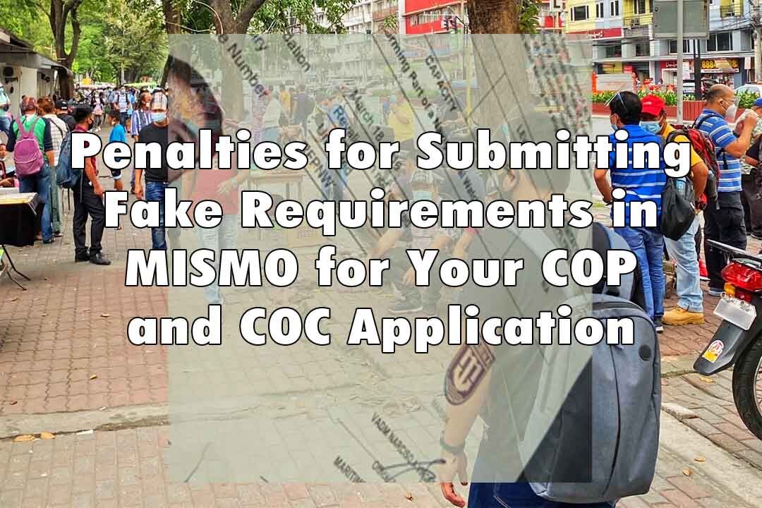 Cover photo for the article, "Penalties for Submitting Fake Requirements in MISMO for Your COP and COC Application"