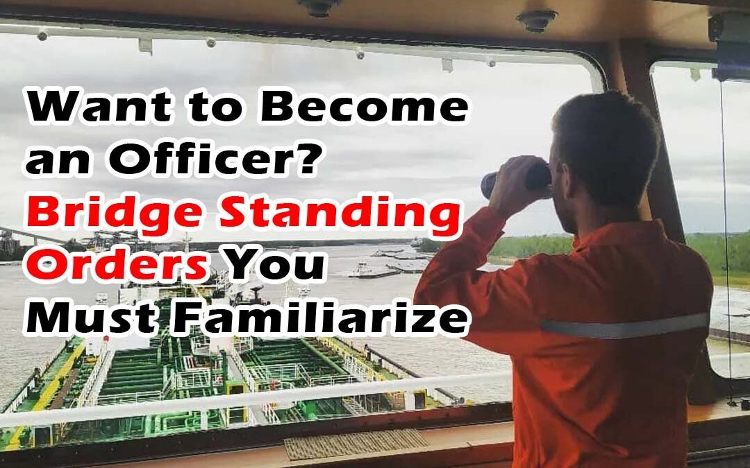 Want to Become an Officer? Bridge Standing Orders You Must Familiarize