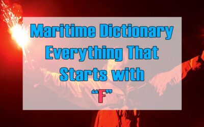 Maritime Dictionary – Everything that Starts with Letter “F”