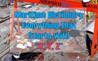 Maritime Dictionary – Everything That Starts with the Letters “X, Y, Z”