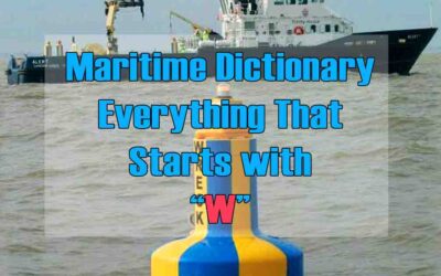 Maritime Dictionary – Everything That Starts with the Letter “W”