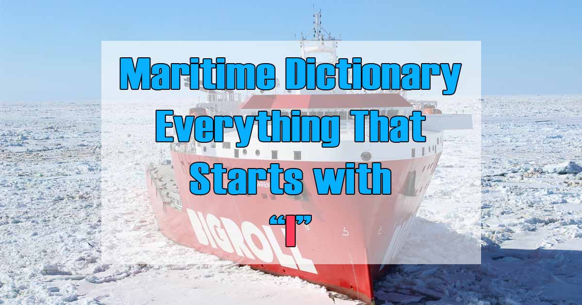 Maritime Dictionary - Everything that Starts with Letter I