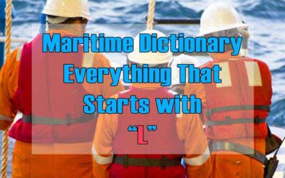 Maritime Dictionary – Everything that Starts with the Letter “L”