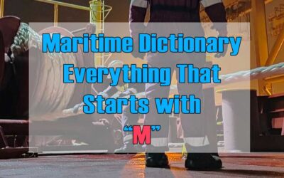 Maritime Dictionary – Everything that Starts with the Letter “M”