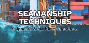 A book about Seamanship Techniques for Shipboard & Maritime Operations.